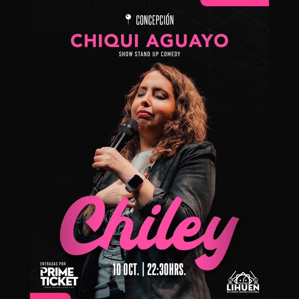 Chiqui Aguayo presenta "CHILEY" 10 de octubre 22:30 horas