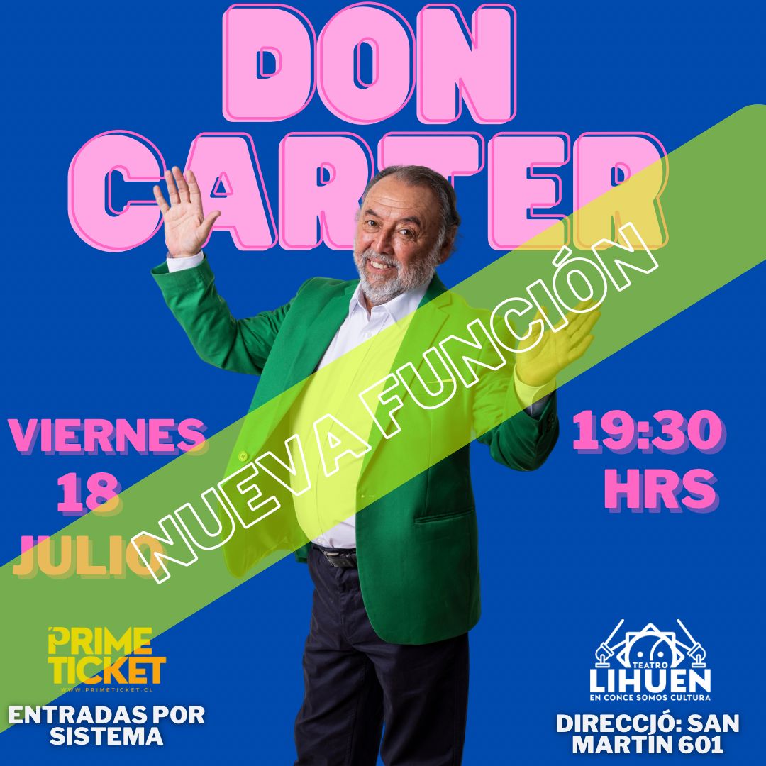 DON CARTER EN TEATRO LIHUÉN 19:30 HORAS