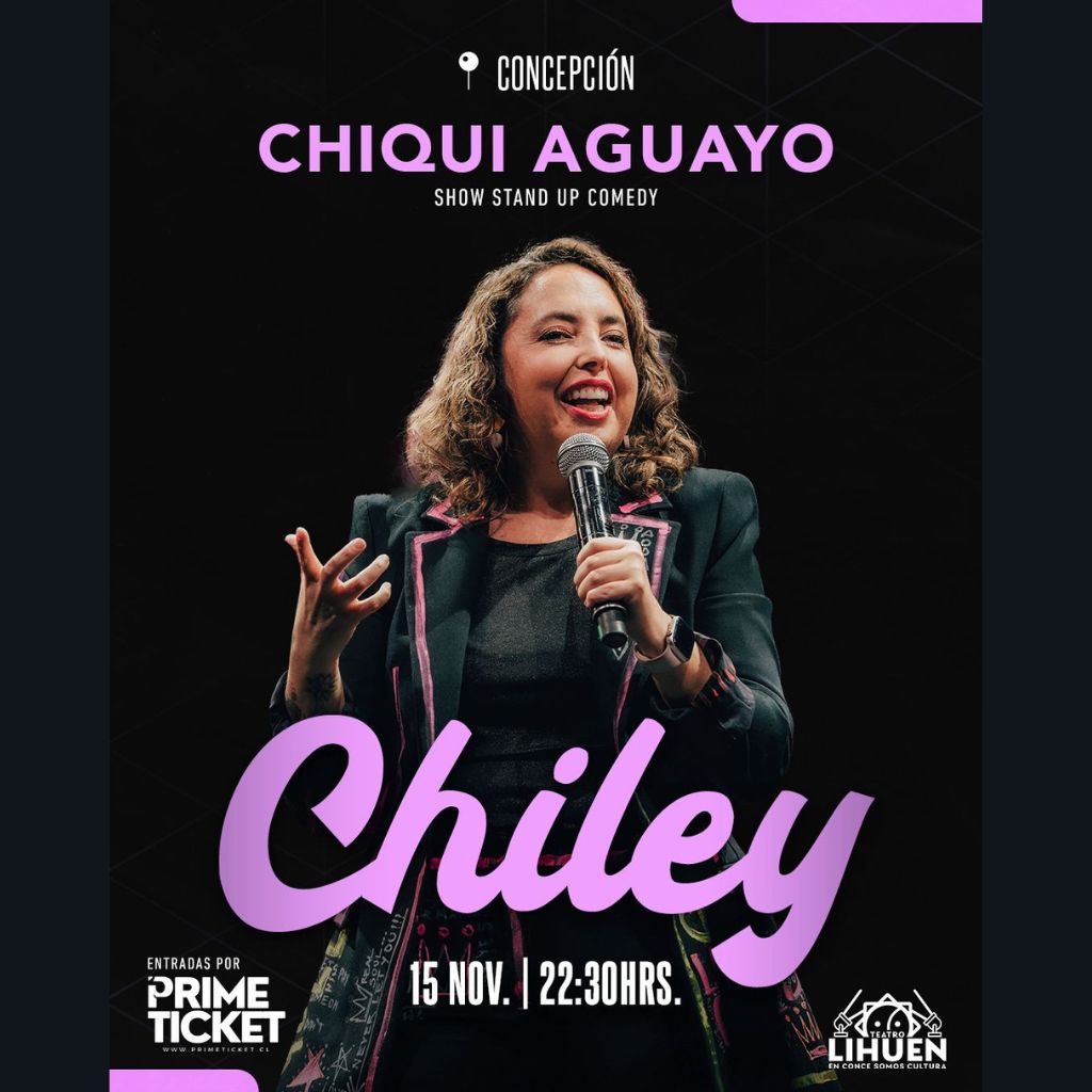 Chiqui Aguayo presenta "CHILEY" 15 de Noviembre 22:30 horas