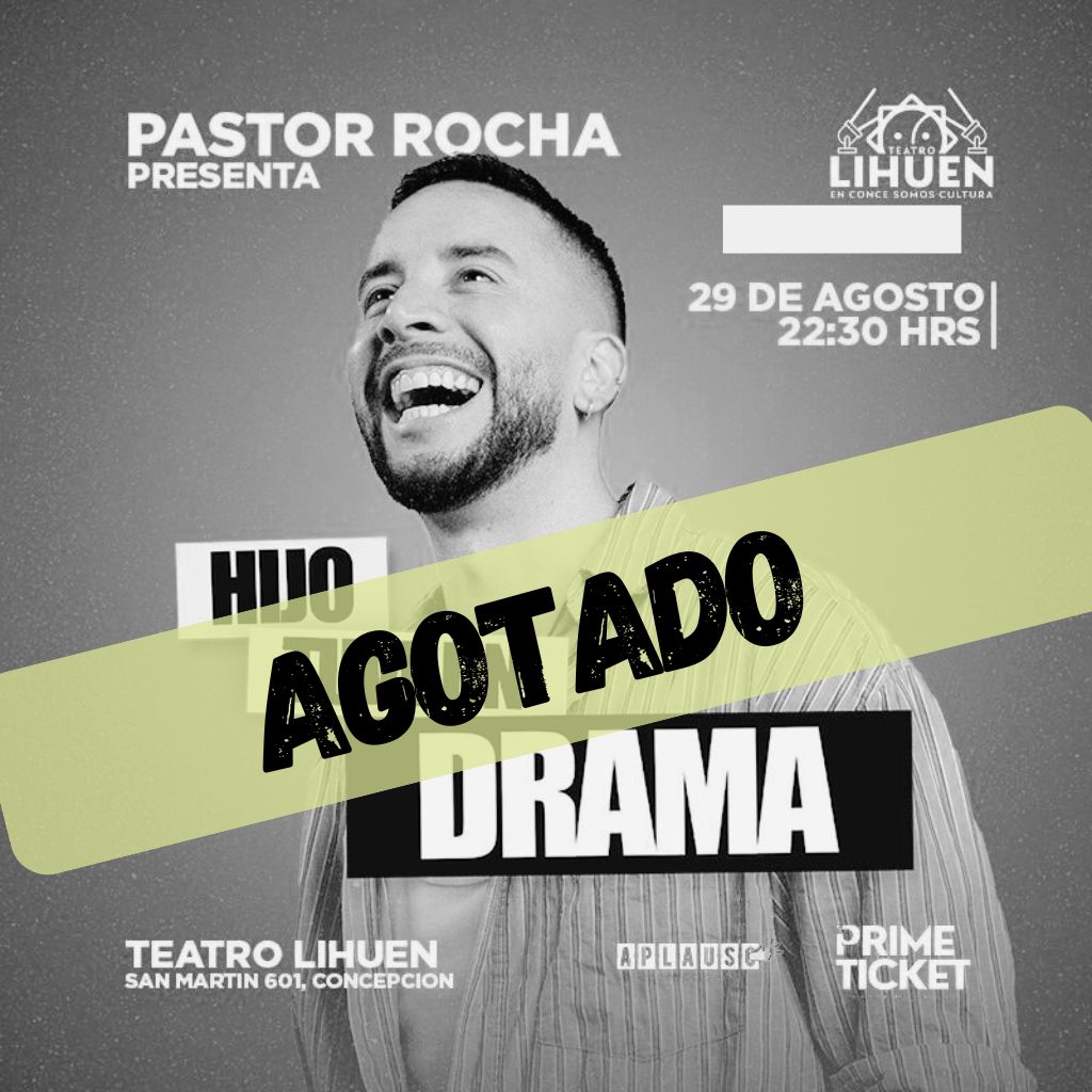 PASTOR ROCHA presenta "Hijo tuve un drama" en Teatro Lihuén