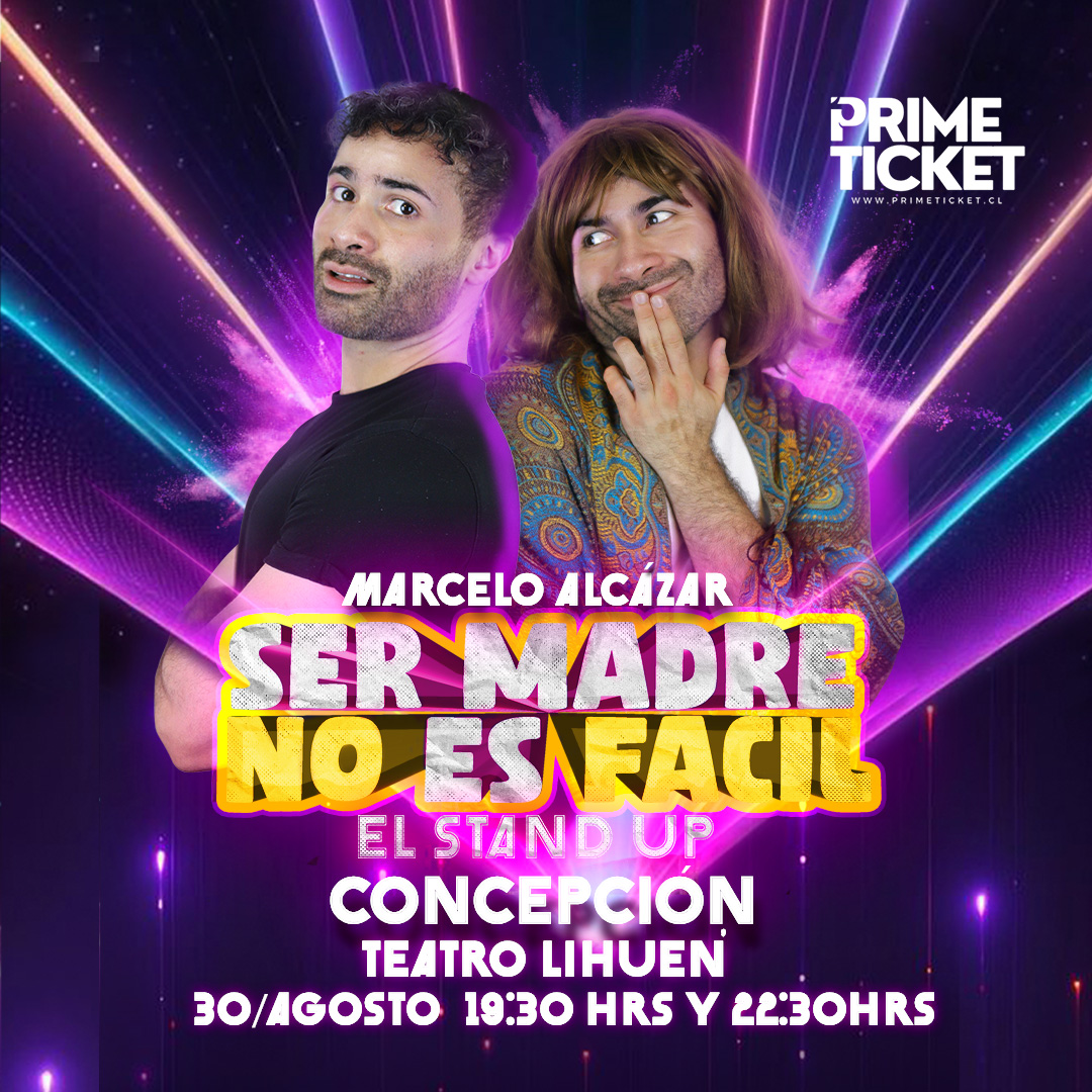 “Ser Madre no es Fácil” - Concepción SEGUNDA FUNCIÓN 22:30