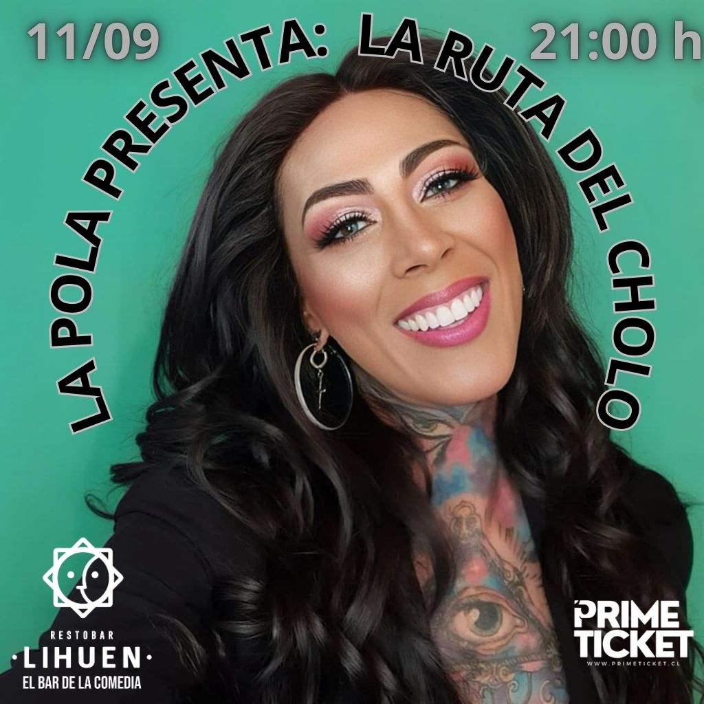 POLA PRESENTA: LA RUTA DEL CHOLO EN BAR LIHUÉN