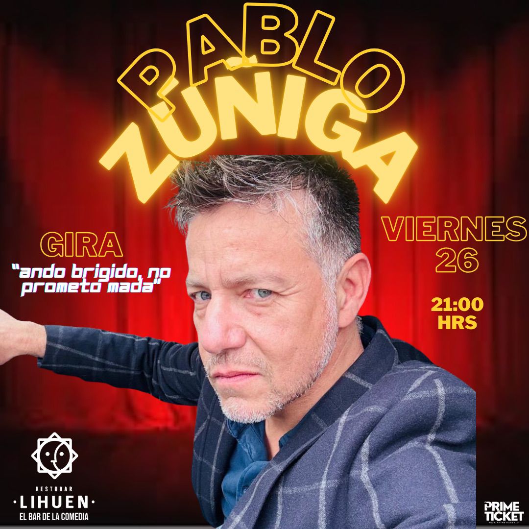 Pablo Zúñiga en Gira: "Ando brígido, no prometo nada"