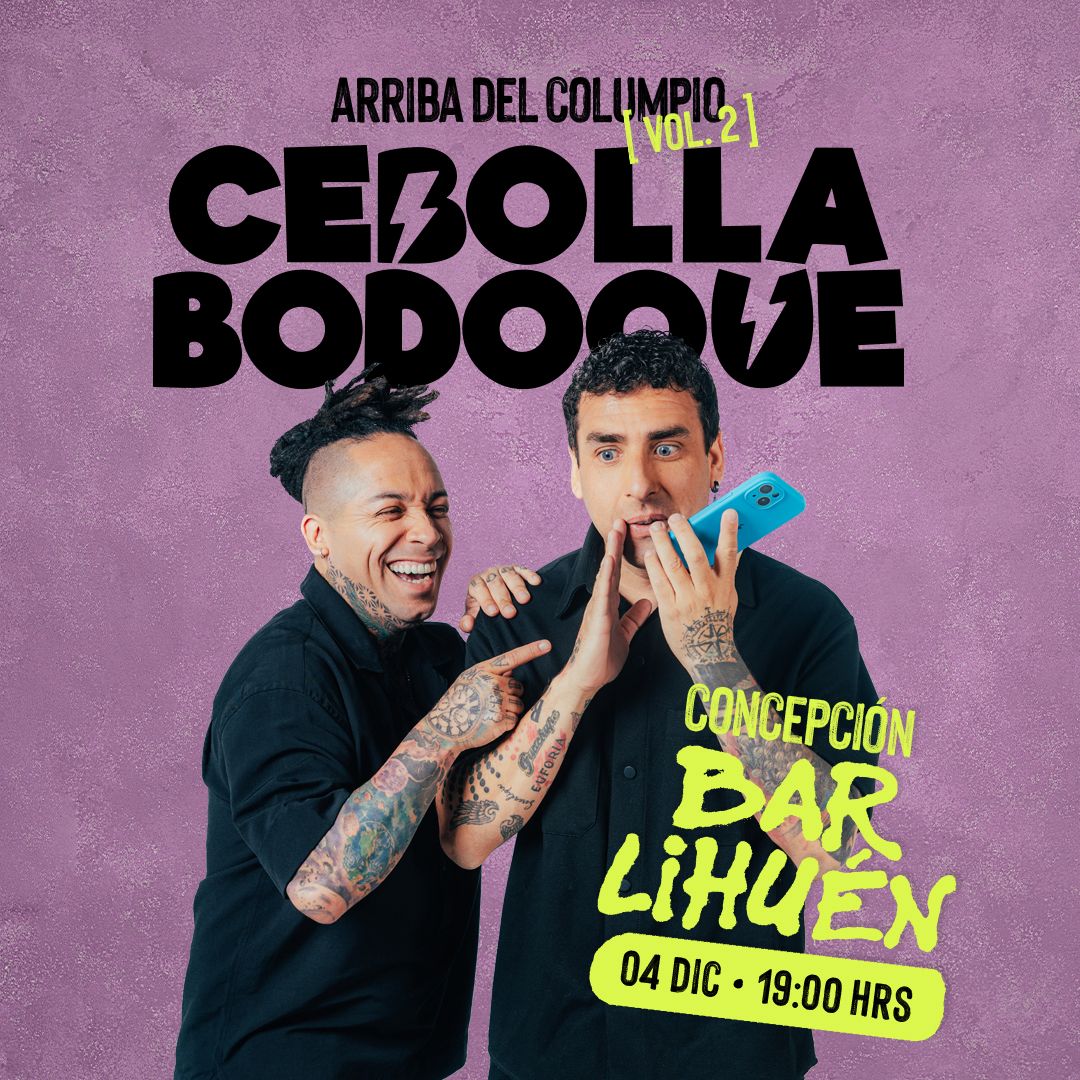 CEBOLLA Y BODOQUE PRESENTAN ARRIBA DEL COLUMPIO VOL. 2 - 4 DIC 19:00