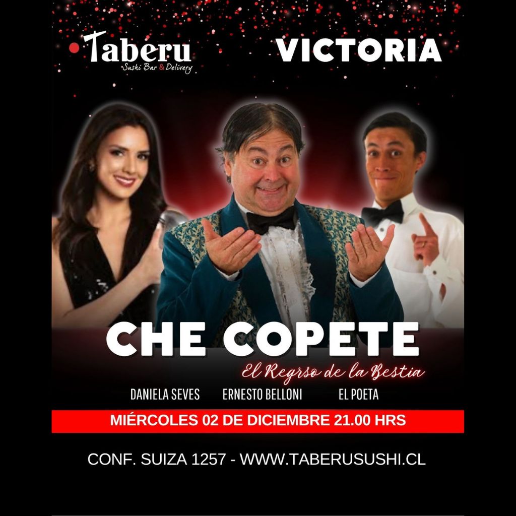 CHE COPETE “El Regreso de la Bestia” en Victoria