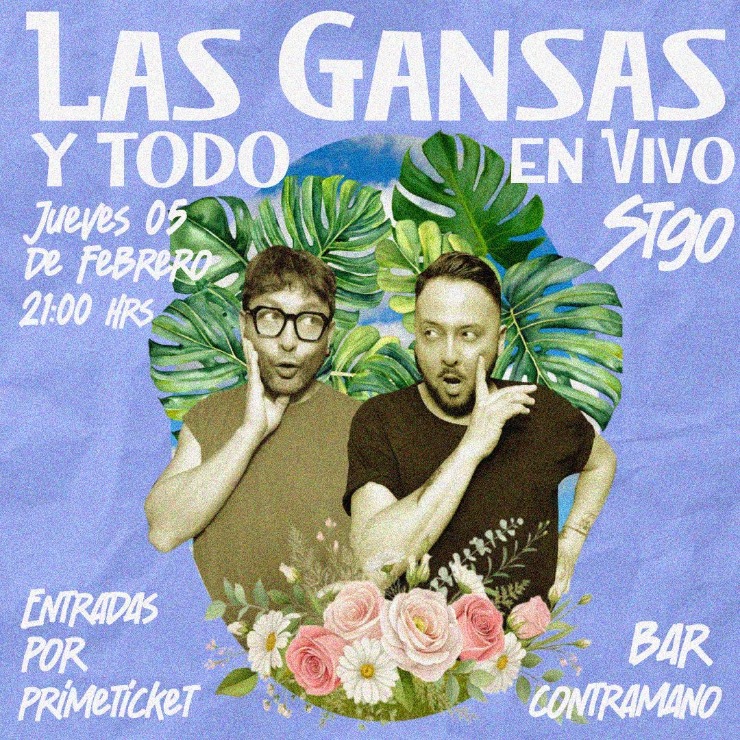 LAS GANSAS Y TODO EN VIVO