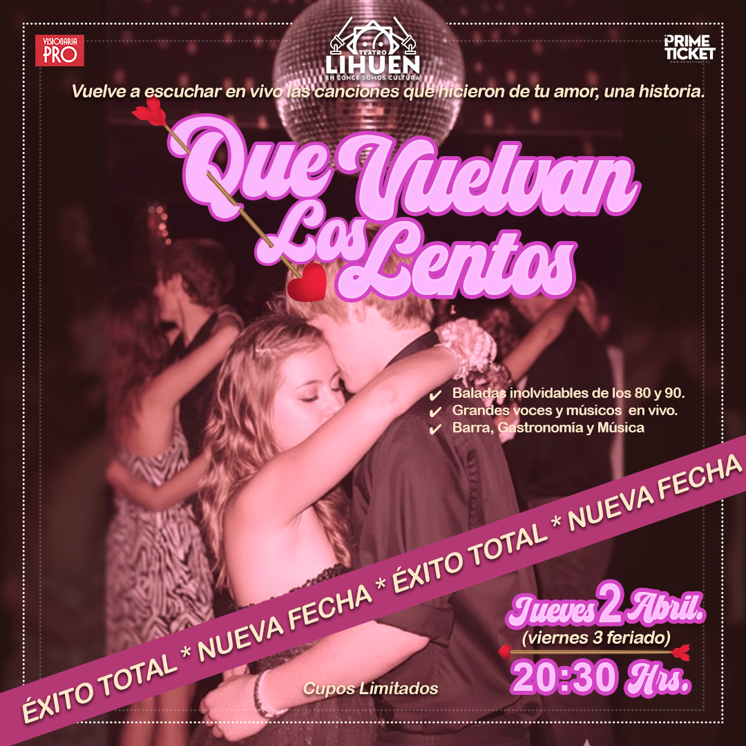 "QUE VUELVAN LOS LENTOS"  Nueva fecha 