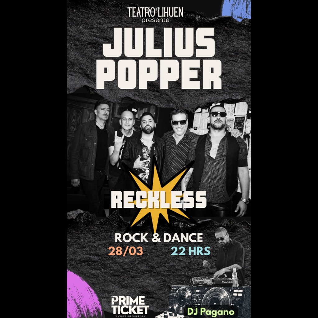 JULIUS POPPER EN CONCEPCIÓN CON "RECKLESS"