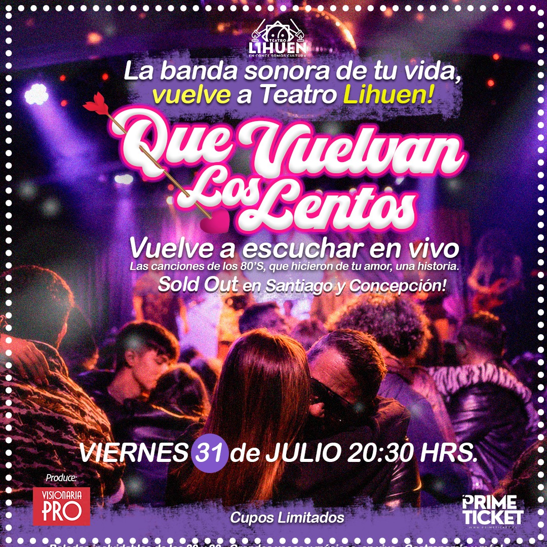 Que Vuelvan Los Lentos ( 31 Julio)