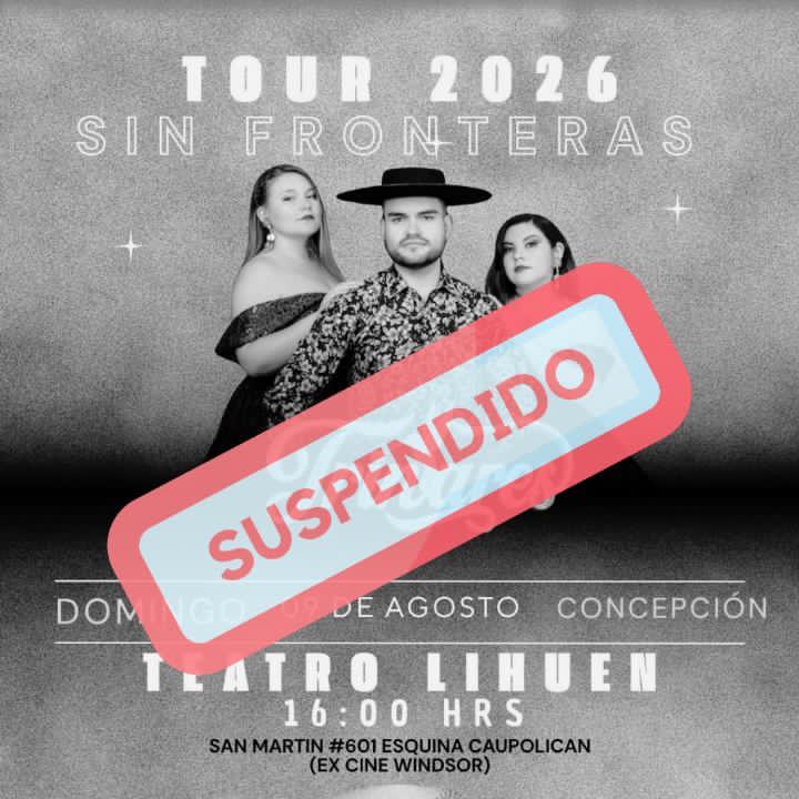 EVENTO SUSPENDIDO TRINARES EN CONCEPCIÓN Tour Sin Fronteras 